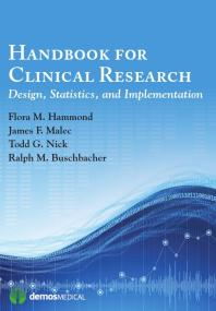 Handbook For Clinical Research Design Statistics And Implementation 1st Edition Flora Hammond James Malec Todd G Nick Ralph Buschbacher Ralph Buschbacher