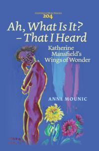 Ah What Is It That I Heard Katherine Mansfields Wings Of Wonder 1st Edition Anne Mounic