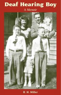 Deaf Hearing Boy A Memoir 1st Edition R H Miller