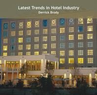 Latest Trends In Hotel Industry Derrick Brody