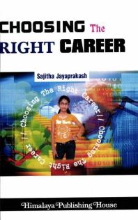 Choosing The Right Career Sajitha Jayaprakash
