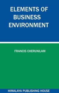 Elements Of Business Environment Francis Cherunilam