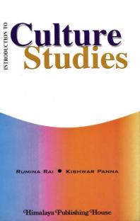Introduction To Culture Studies Rumina Rai Kishwar Panna