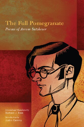 The Full Pomegranate Poems Of Avrom Sutzkever Avrom Sutzkever