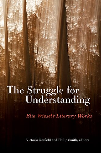The Struggle For Understanding Elie Wiesels Literary Works Victoria Nesfield