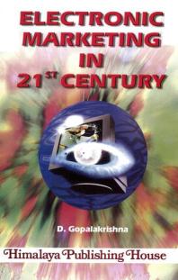 Electronic Marketing In 21st Century D Gopalakrishna