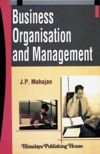 Business Organisation And Management Jp Mahajan