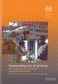 Cooperating Out Of Poverty The Renaissance Of The African Cooperative Movement 1st Edition Patrick Develtere Ignace Pollet Frederick O Wanyama