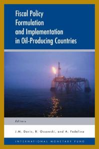 Fiscal Policy Formulation And Implementation In Oilproducing Countries 1st Edition Jeffrey M Davis Annalisa Fedelino Rolando Ossowski