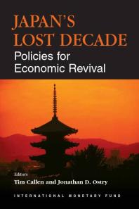 Japans Lost Decade Policies For Economic Revival 1st Edition Tim Callen Jonathan David Ostry Jonathan David Ostry