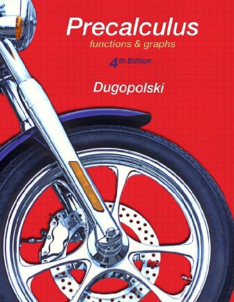 Precalculus Functions And Graphs 4th Edition Mark Dugopolski