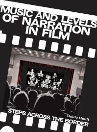 Music And Levels Of Narration In Film Steps Across The Border 1st Edition Guido Heldt