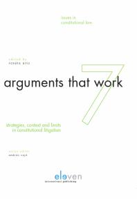 Arguments That Work Strategies Contexts And Limits In Constitutional Law Renta Uitz