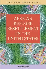 African Refugee Resettlement In The United States Tamar Mott
