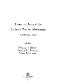 Dorothy Day And The Catholic Worker Movement Centenary Essays 1st Edition William J Thorn Phillip M Runkel Susan Mountin