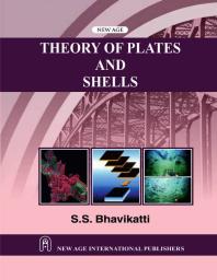 Theory Of Plates And Shells 1st Edition Ss Bhavikatti