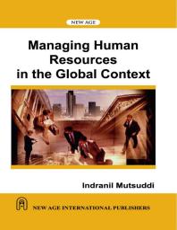 Managing Human Resources In The Global Context 1st Edition Indranil Mutsuddi
