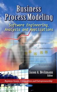 Business Process Modeling Software Engineering Analysis And Applications Software Engineering Analysis And Applications 1st Edition Jason A Beckmann
