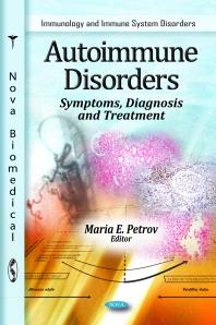 Autoimmune Disorders Symptoms Diagnosis And Treatment Symptoms Diagnosis And Treatment 1st Edition Maria E Petrov