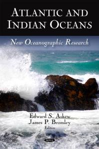 Atlantic And Indian Oceans New Oceanographic Research 1st Edition Edward S Askew James P Bromley