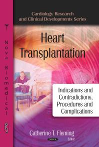 Heart Transplantation Indications And Contraindications Procedures And Complications Indications And Contraindications Procedures And Complications 1st Edition Catherine T Fleming