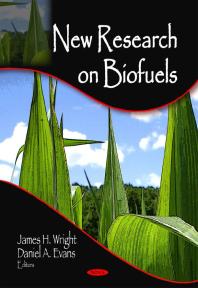 New Research On Biofuels 1st Edition James H Wright Daniel A Evans