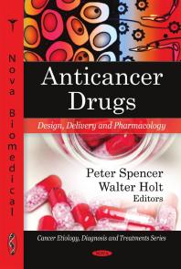 Anticancer Drugs Design Delivery And Pharmacology 1st Edition Peter Spencer Walter Holt