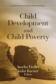 Child Development And Child Poverty 1st Edition Anselm Fiedler Isidor Kuester