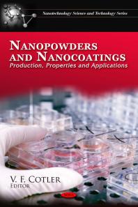 Nanopowders And Nanocoatings Production Properties And Applications Production Properties And Applications 1st Edition Vf Cotler