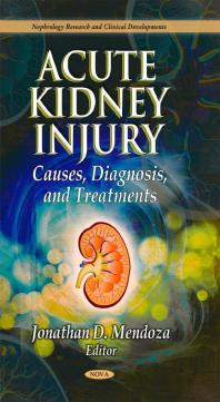 Acute Kidney Injury Causes Diagnosis And Treatments 1st Edition Jonathan D Mendoza