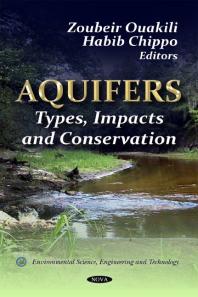 Aquifers Types Impacts And Conservation Types Impacts And Conservation 1st Edition Zoubeir Ouakili Habib Chippo