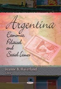 Argentina Economic Political And Social Issues Economic Political And Social Issues 1st Edition Jeanne B Haverland