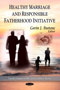 Healthy Marriage And Responsible Fatherhood Initiative 1st Edition Gavin J Buttone
