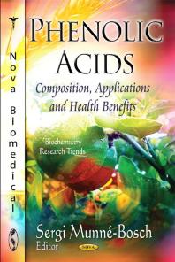 Phenolic Acids Composition Applications And Health Benefits Composition Applications And Health Benefits 1st Edition Sergi Munnbosch