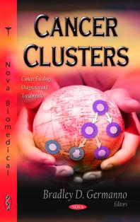 Cancer Clusters 1st Edition Bradley D Germanno