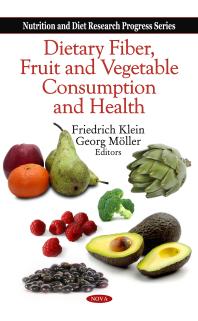Dietary Fiber Fruit And Vegetable Consumption And Health 1st Edition Friedrich Klein Georg Moller
