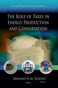 The Role Of Taxes In Energy Production And Conservation 1st Edition Bernadette M Horton