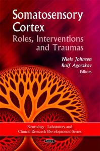 Somatosensory Cortex Roles Interventions And Traumas Roles Interventions And Traumas 1st Edition Niels Johnsen Rolf Agerskov