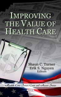 Improving The Value Of Health Care 1st Edition Shaun C Turner Erik S Nguyen