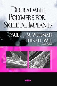 Degradable Polymers For Skeletal Implants 1st Edition Paul I J M Wuisman Theo H Smit