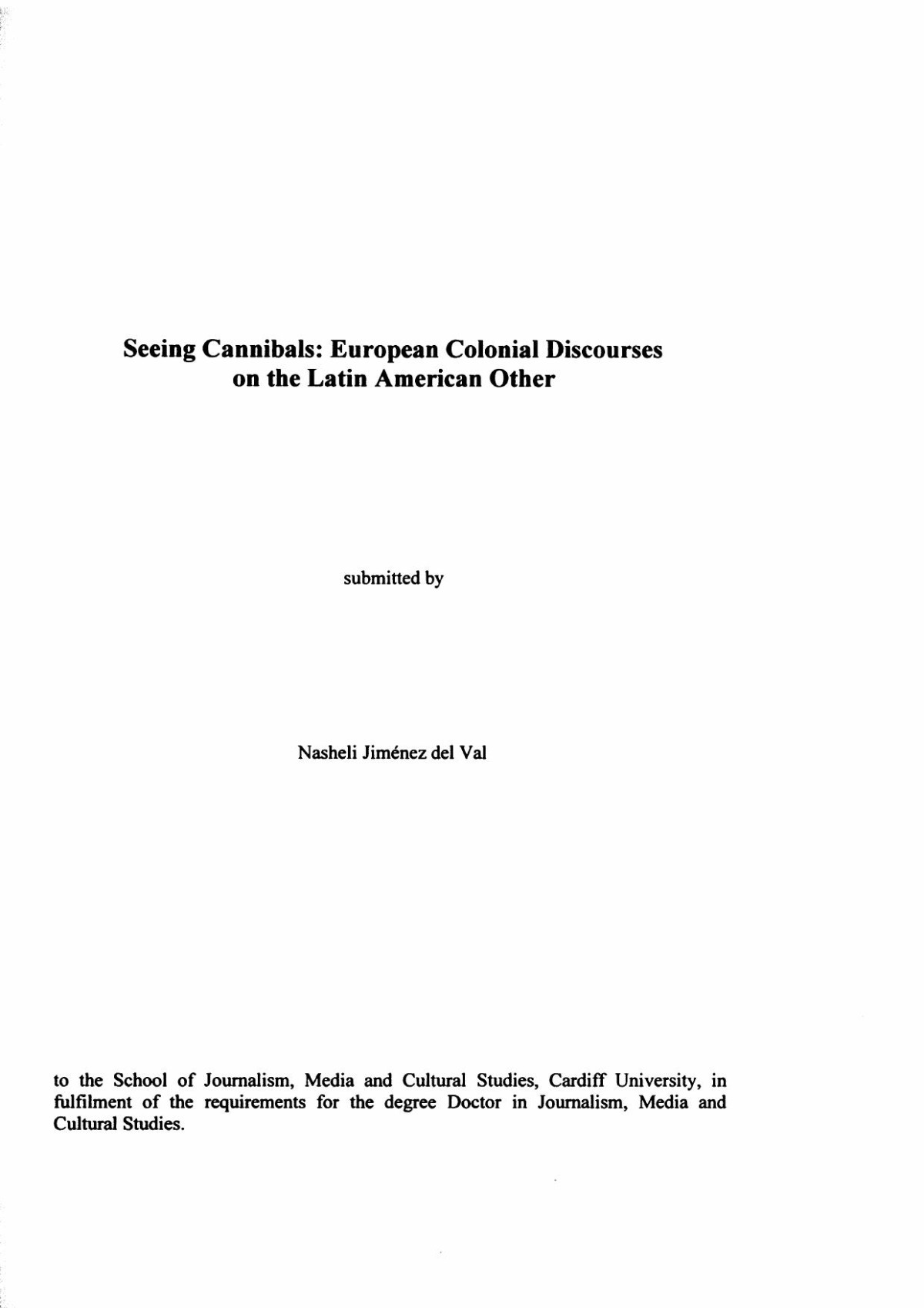 Seeing Cannibals European Colonial Discourses On The Latin American Other Nasheli Jimenez Del Val