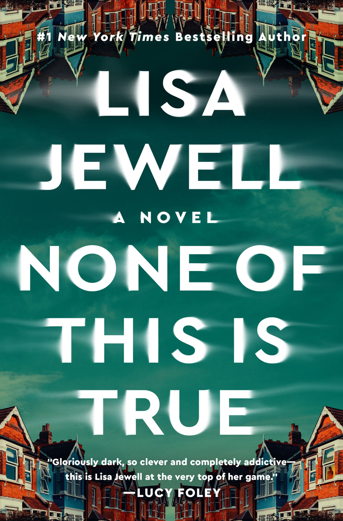 None Of This Is True Lisa Jewell