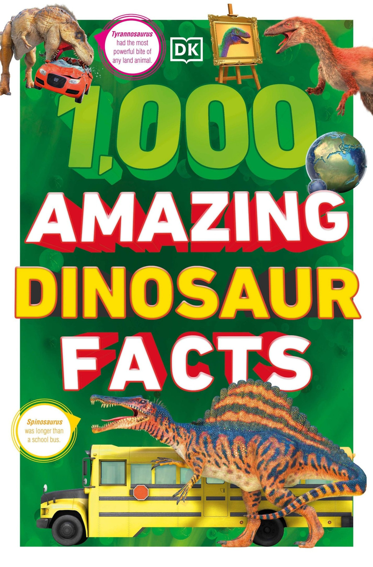 1000 Amazing Dinosaurs Facts Unbelievable Facts About Dinosaurs Dorling Kindersley
