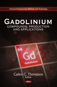 Gadolinium Compounds Production And Applications Compounds Production And Applications 1st Edition Caden C Thompson