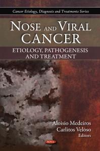 Nose And Viral Cancer Etiology Pathogenesis And Treatment Etiology Pathogenesis And Treatment 1st Edition Aloisio Medeiros Carlitos Veloso