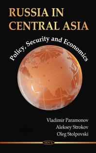 Russia In Central Asia Policy Security And Economics Policy Security And Economics 1st Edition Vladimir Paramonov Aleksey Strokov Oleg Stolpovski
