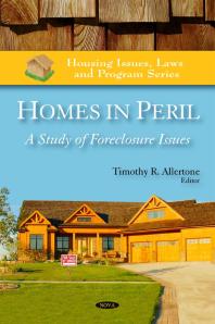 Homes In Peril A Study Of Foreclosure Issues 1st Edition Timothy R Allertone
