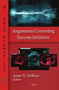 Angiotensin Converting Enzyme Inhibitors 1st Edition Anne N Debrue