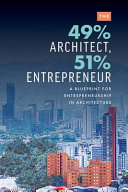 The 49 Architect 51 Entrepreneur A Blueprint For Entrepreneurship In Architecture Rios