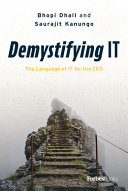 Demystifying It The Language Of It For The Ceo Bhopi Dhall Saurajit Kanungo